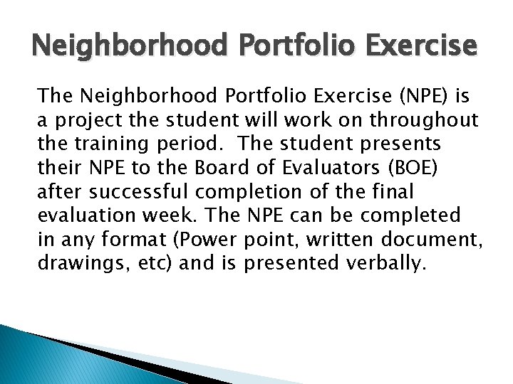 Neighborhood Portfolio Exercise The Neighborhood Portfolio Exercise (NPE) is a project the student will Neighborhood Portfolio Exercise The Neighborhood Portfolio Exercise (NPE) is a project the student will