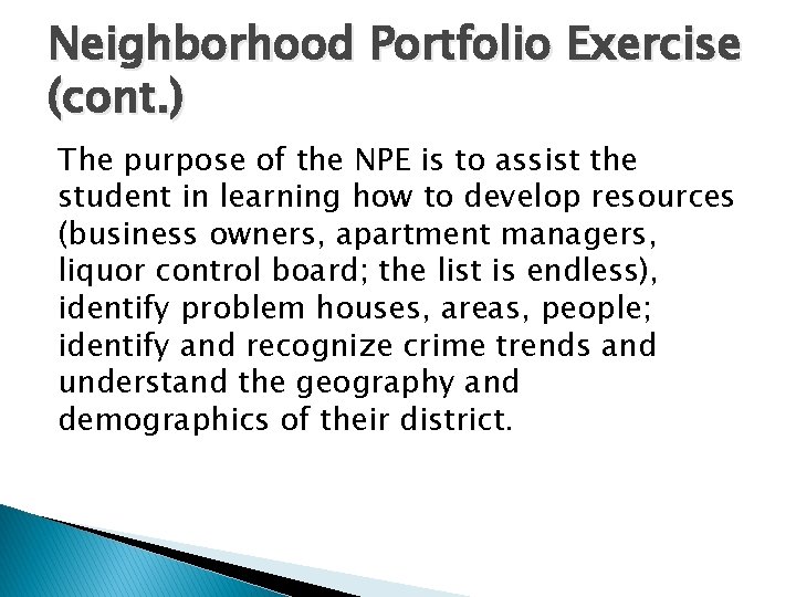 Neighborhood Portfolio Exercise (cont. ) The purpose of the NPE is to assist the Neighborhood Portfolio Exercise (cont. ) The purpose of the NPE is to assist the