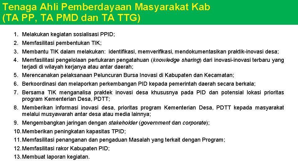 Tenaga Ahli Pemberdayaan Masyarakat Kab (TA PP, TA PMD dan TA TTG) 1. 2.