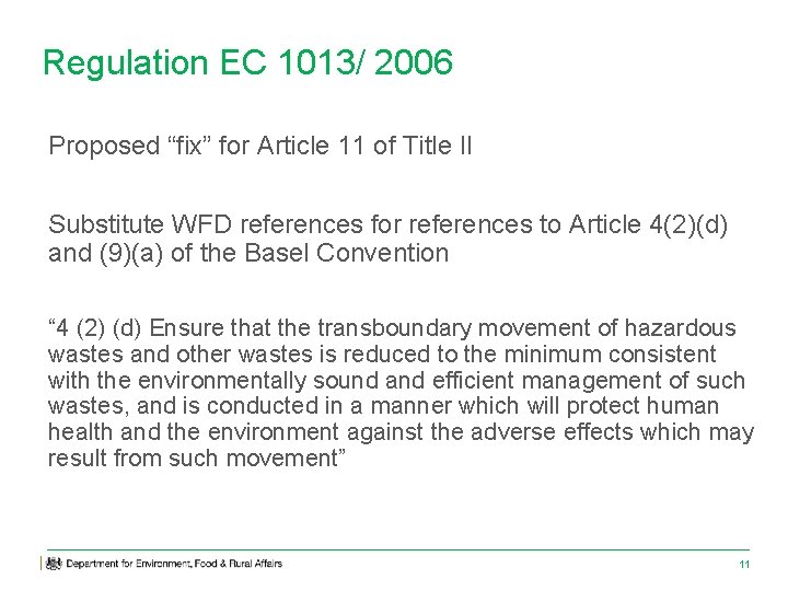 Regulation EC 1013/ 2006 Proposed “fix” for Article 11 of Title II Substitute WFD