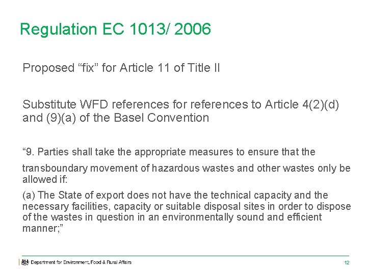 Regulation EC 1013/ 2006 Proposed “fix” for Article 11 of Title II Substitute WFD