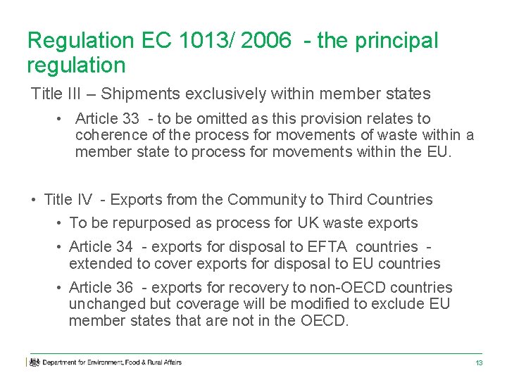 Regulation EC 1013/ 2006 - the principal regulation Title III – Shipments exclusively within