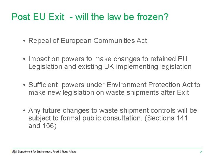 Post EU Exit - will the law be frozen? • Repeal of European Communities