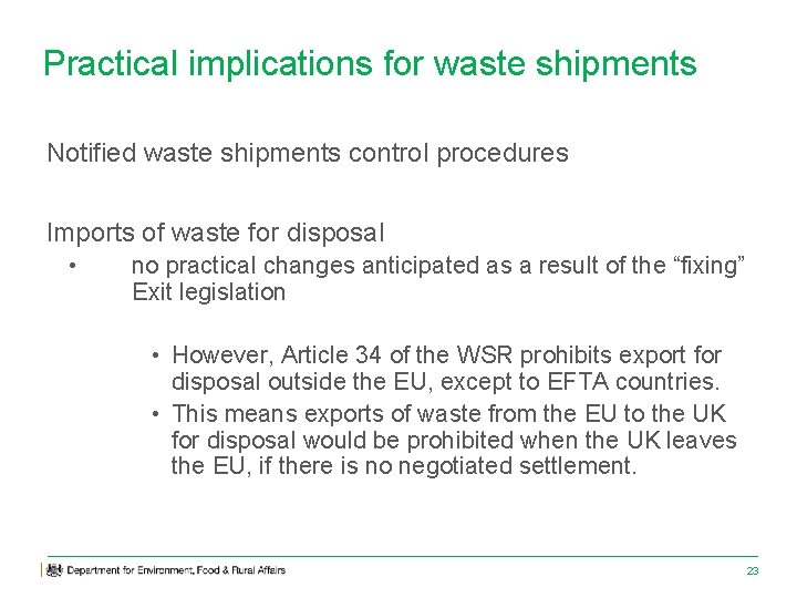 Practical implications for waste shipments Notified waste shipments control procedures Imports of waste for