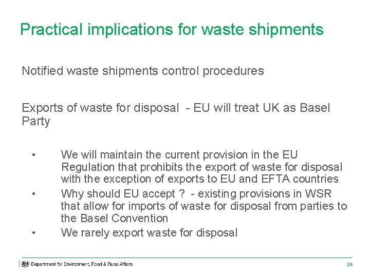 Practical implications for waste shipments Notified waste shipments control procedures Exports of waste for