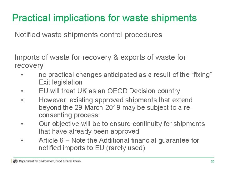 Practical implications for waste shipments Notified waste shipments control procedures Imports of waste for