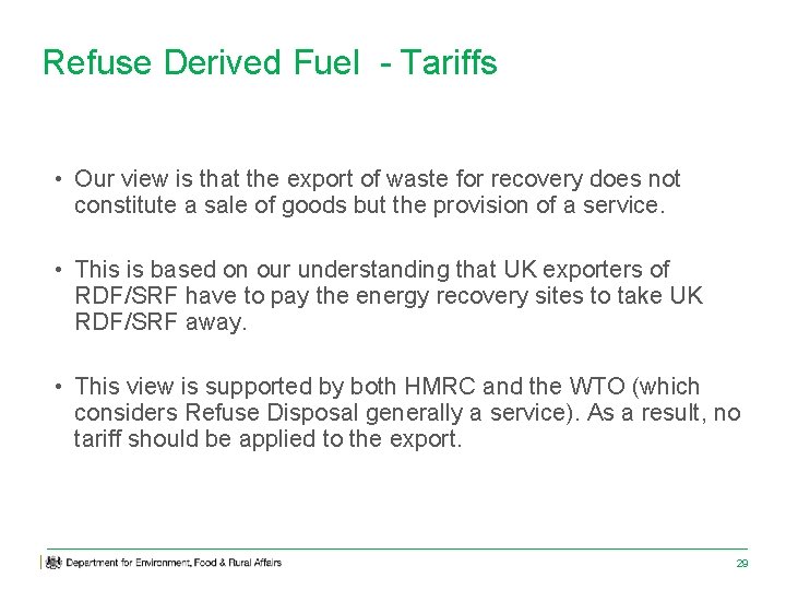 Refuse Derived Fuel - Tariffs • Our view is that the export of waste