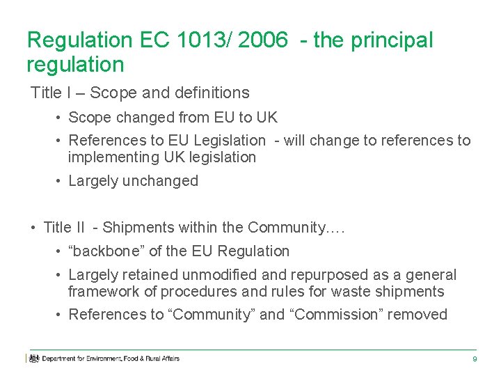 Regulation EC 1013/ 2006 - the principal regulation Title I – Scope and definitions