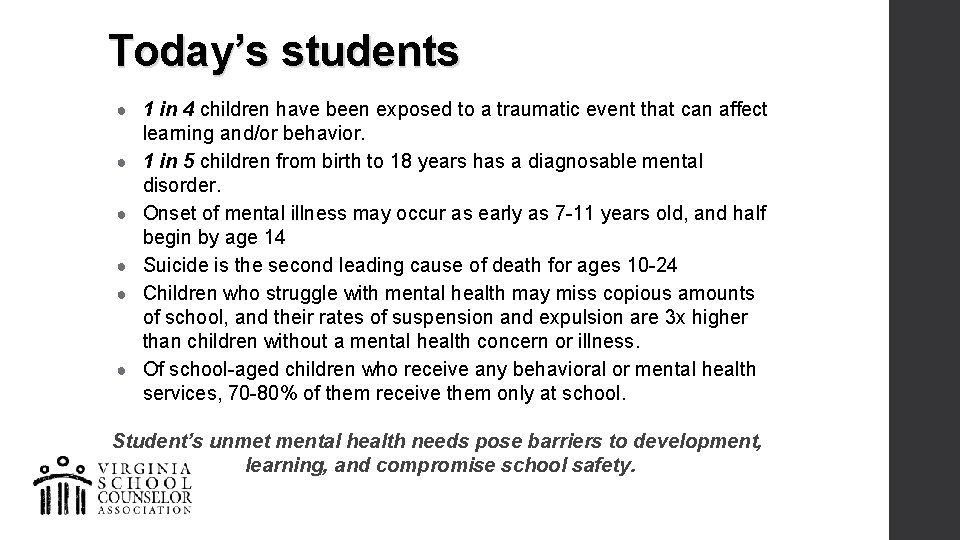 Today’s students ● 1 in 4 children have been exposed to a traumatic event