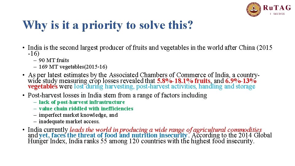 Why is it a priority to solve this? • India is the second largest
