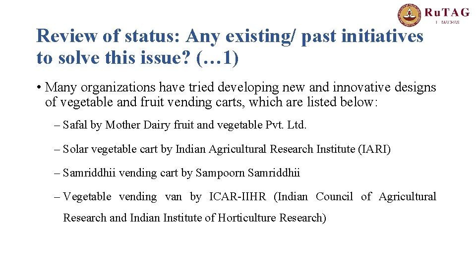 Review of status: Any existing/ past initiatives to solve this issue? (… 1) •