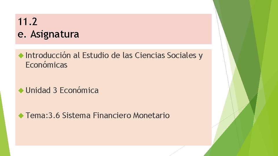 11. 2 e. Asignatura Introducción al Estudio de las Ciencias Sociales y Económicas Unidad