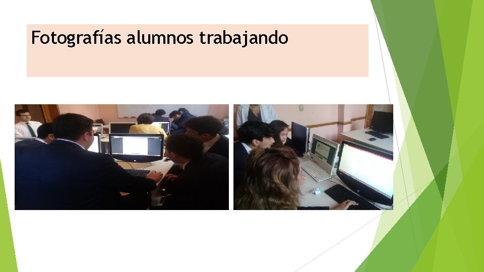 Fotografías alumnos trabajando 