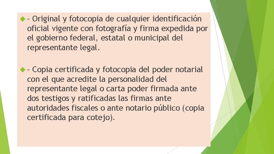  – Original y fotocopia de cualquier identificación oficial vigente con fotografía y firma