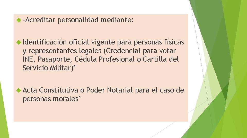  -Acreditar personalidad mediante: Identificación oficial vigente para personas físicas y representantes legales (Credencial