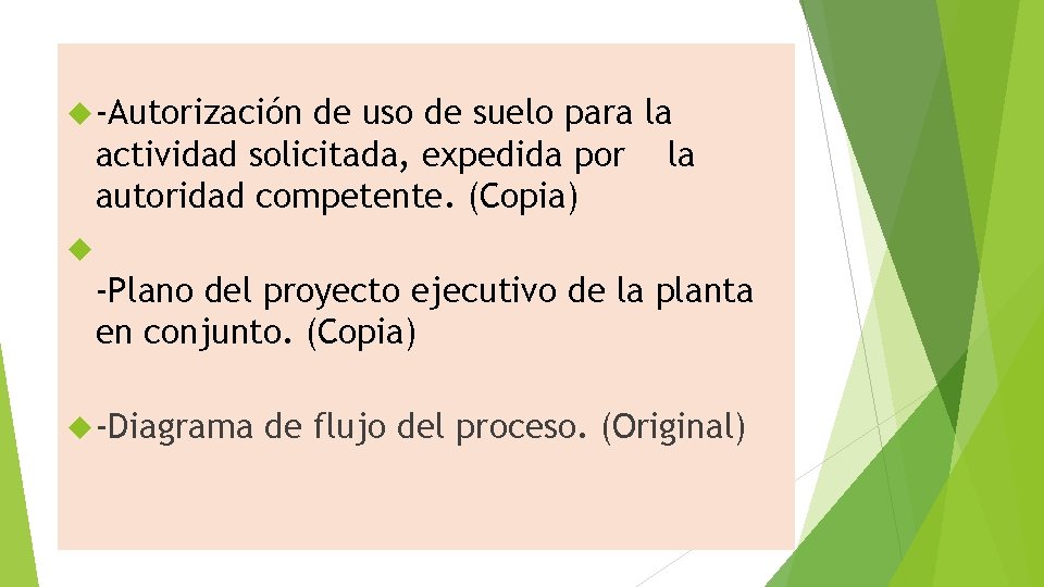  -Autorización de uso de suelo para la actividad solicitada, expedida por la autoridad