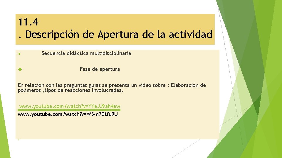 11. 4. Descripción de Apertura de la actividad Secuencia didáctica multidisciplinaria Fase de apertura