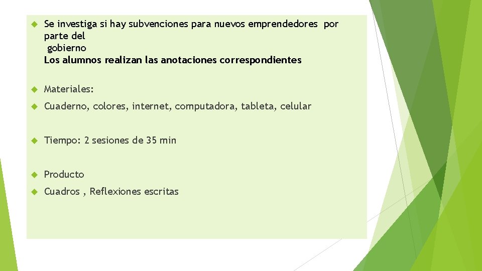  Se investiga si hay subvenciones para nuevos emprendedores por parte del gobierno Los