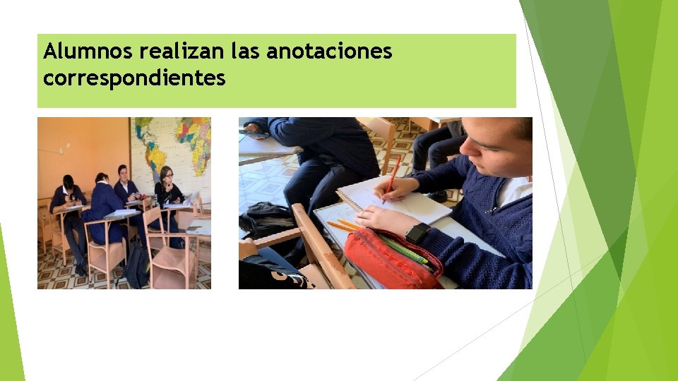 Alumnos realizan las anotaciones correspondientes 