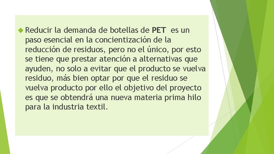  Reducir la demanda de botellas de PET es un paso esencial en la