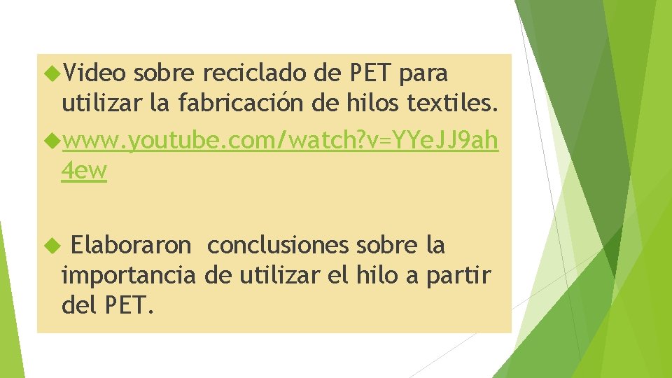  Video sobre reciclado de PET para utilizar la fabricación de hilos textiles. www.