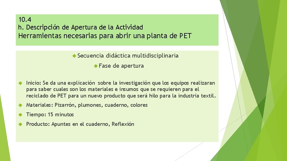 10. 4 h. Descripción de Apertura de la Actividad Herramientas necesarias para abrir una