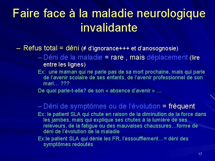 Faire face à la maladie neurologique invalidante – Refus total = déni (≠ d’ignorance+++