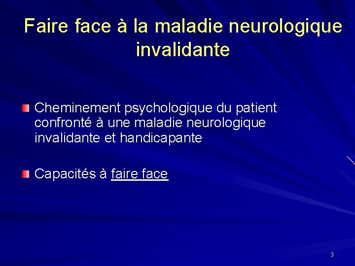 Faire face à la maladie neurologique invalidante Cheminement psychologique du patient confronté à une