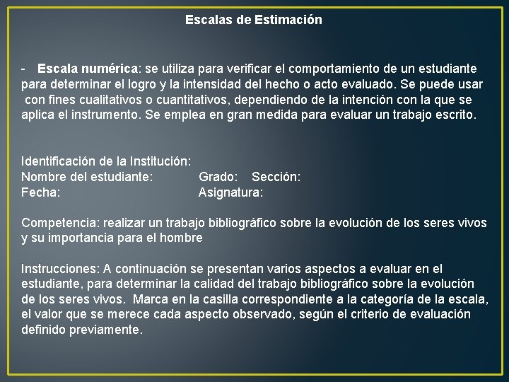 Escalas de Estimación - Escala numérica: se utiliza para verificar el comportamiento de un Escalas de Estimación - Escala numérica: se utiliza para verificar el comportamiento de un