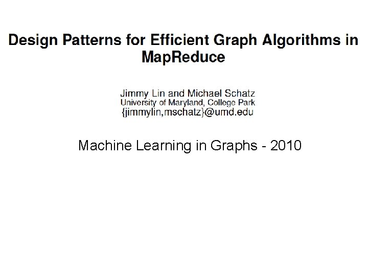 Machine Learning in Graphs - 2010 