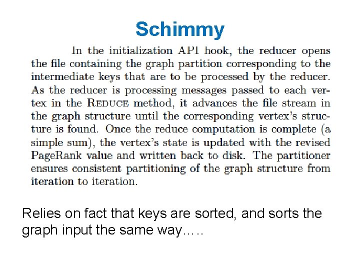 Schimmy Relies on fact that keys are sorted, and sorts the graph input the