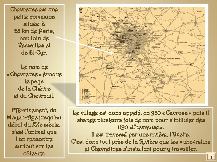 Chevreuse est une petite commune située à 28 km de Paris, non loin de