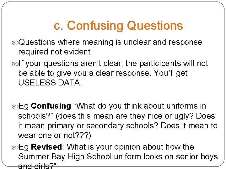 c. Confusing Questions where meaning is unclear and response required not evident If your c. Confusing Questions where meaning is unclear and response required not evident If your