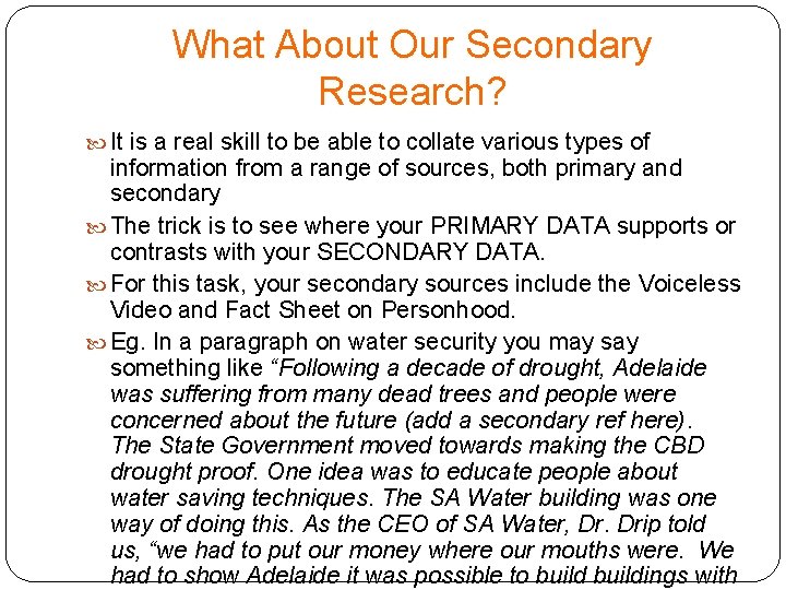 What About Our Secondary Research? It is a real skill to be able to What About Our Secondary Research? It is a real skill to be able to