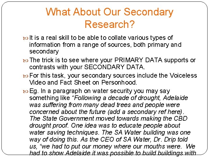 What About Our Secondary Research? It is a real skill to be able to