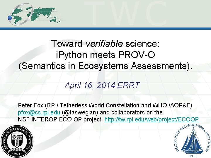 Toward verifiable science: i. Python meets PROV-O (Semantics in Ecosystems Assessments). April 16, 2014