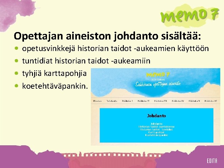 Opettajan aineiston johdanto sisältää: opetusvinkkejä historian taidot -aukeamien käyttöön tuntidiat historian taidot -aukeamiin tyhjiä