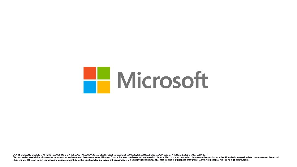 © 2014 Microsoft Corporation. All rights reserved. Microsoft, Windows Vista and other product names