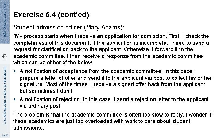 Exercise 5. 4 (cont’ed) Student admission officer (Mary Adams): “My process starts when I