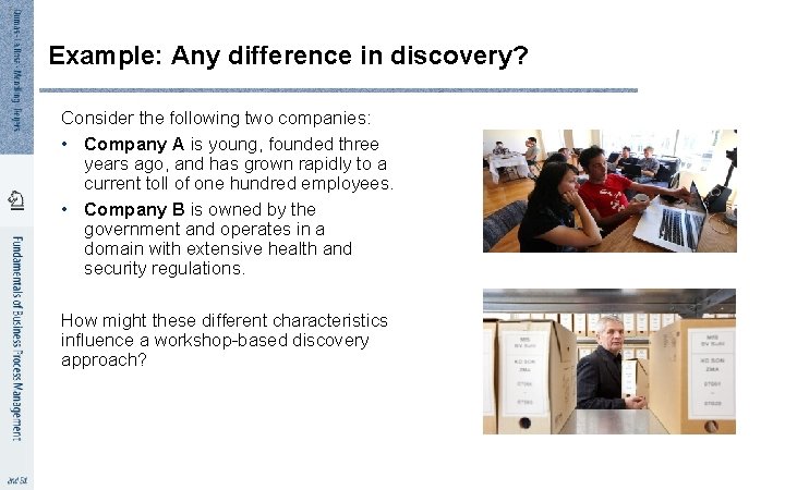 3 3 Example: Any difference in discovery? Consider the following two companies: • Company