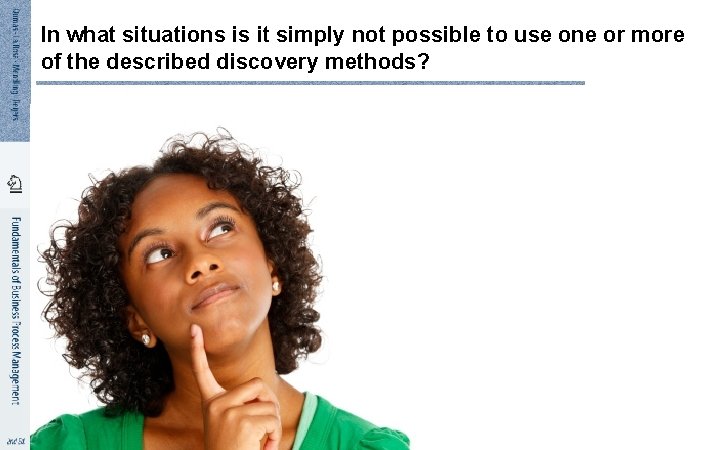 In what situations is it simply not possible to use one or more of