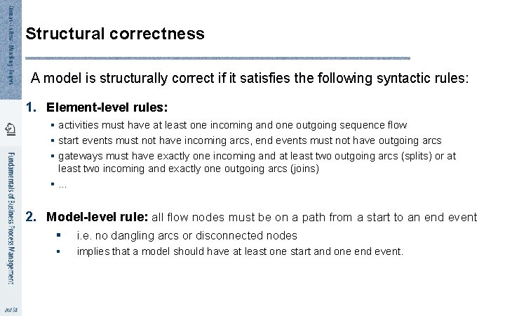 Structural correctness A model is structurally correct if it satisfies the following syntactic rules: