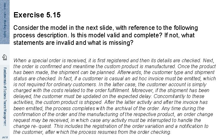 Exercise 5. 15 Consider the model in the next slide, with reference to the