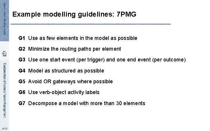 7 9 Example modelling guidelines: 7 PMG G 1 Use as few elements in