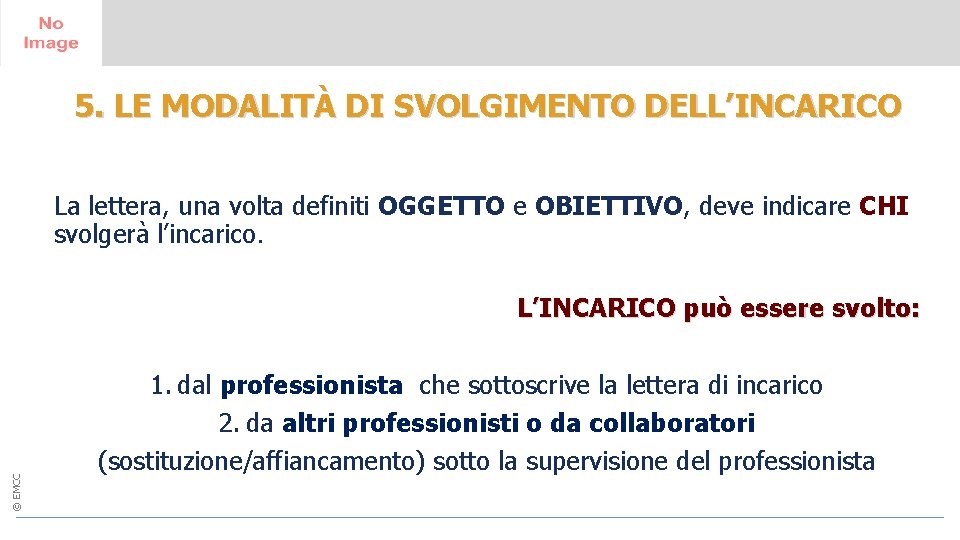 5. LE MODALITÀ DI SVOLGIMENTO DELL’INCARICO 14 - 15 June 2017 Greenwich University, London