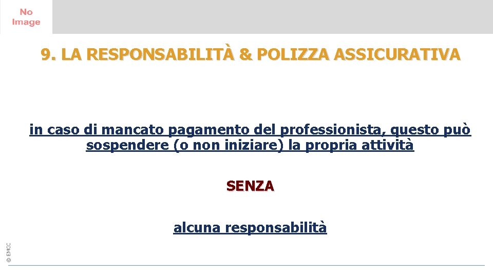 9. LA RESPONSABILITÀ & POLIZZA ASSICURATIVA 14 - 15 June 2017 Greenwich University, London