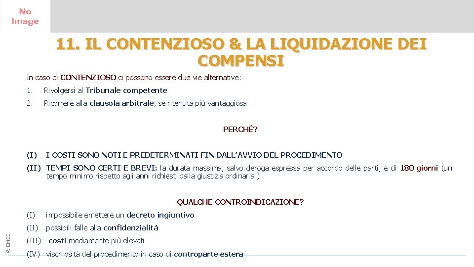 11. IL CONTENZIOSO & LA LIQUIDAZIONE DEI COMPENSI 14 - 15 June 2017 Greenwich