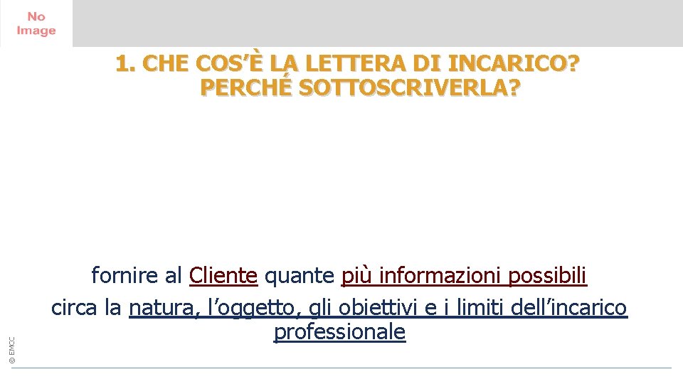 1. CHE COS’È LA LETTERA DI INCARICO? PERCHÉ SOTTOSCRIVERLA? © EMCC 14 - 15