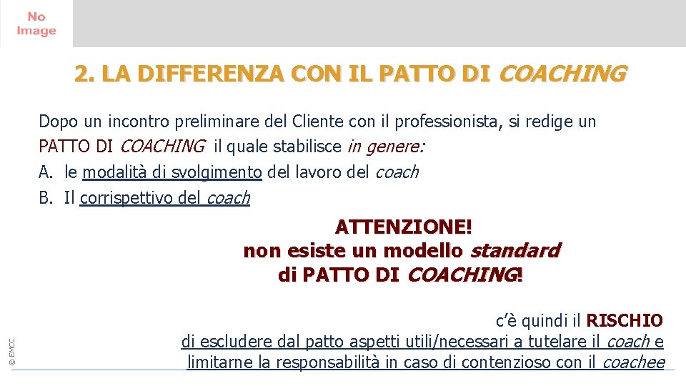 2. LA DIFFERENZA CON IL PATTO DI COACHING 14 - 15 June 2017 Greenwich