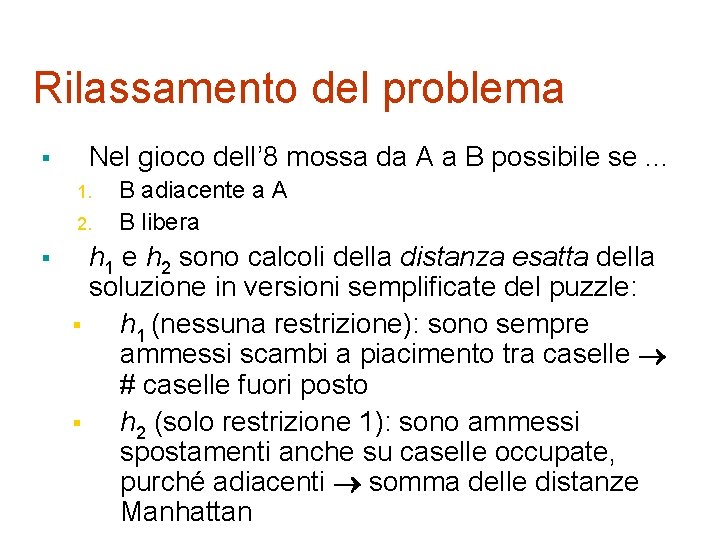 Rilassamento del problema § Nel gioco dell’ 8 mossa da A a B possibile